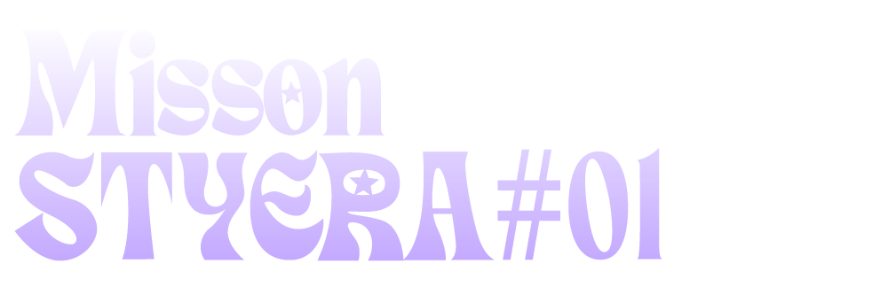 Mission STYERA#01